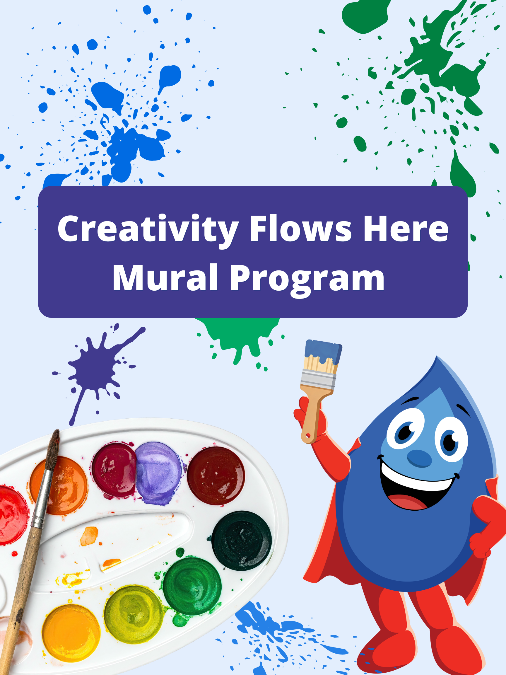 A graphic showing paint splatters and a paint pallet with Toho's mascot Hydro. The words read "Creativity Flows Here Mural Program".